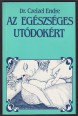 Az egészséges utódokért. Az optimális családtervezés