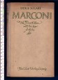 Marconi im Privatleben und bei der Arbeit