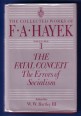 The Collected Works of FA Hayek: Vol 1. The Fatal Conceit, The Errors of Socialism