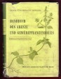 Handbuch des Arznei- und Gewürzpflanzenbaues. Drogengewinnung